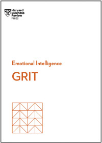 Cover image: Grit (HBR Emotional Intelligence Series) 9781647825614