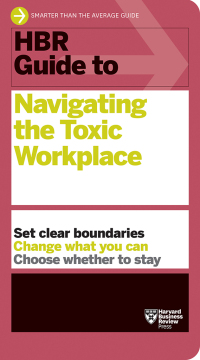 Cover image: HBR Guide to Navigating the Toxic Workplace 1st edition 9781647825904