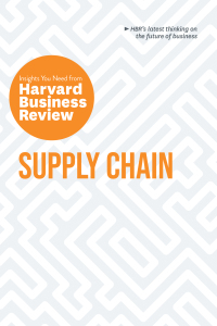 Cover image: Supply Chain: The Insights You Need from Harvard Business Review 9781647825966
