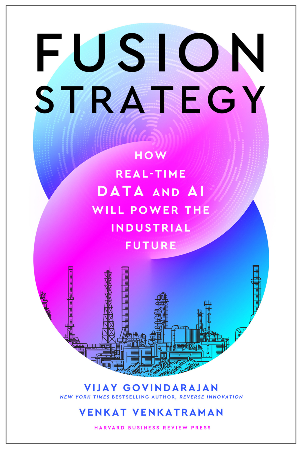 Fusion Strategy How Real-Time Data and AI Will Power the Industrial Future 1st Edition