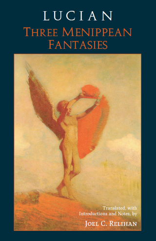 Cover image: Lucian: Three Menippean Fantasies 9781647920005