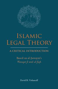 Cover image: Islamic Legal Theory: A Critical Introduction 9781647920418