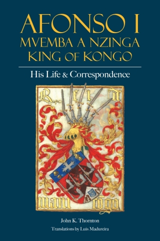 Cover image: Afonso I Mvemba a Nzinga, King of Kongo 9781647921392
