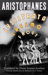 Cover image: Lysistrata, Women at the Thesmophoria, Frogs 9781647921859