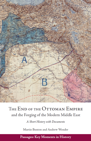 Cover image: The End of the Ottoman Empire and the Forging of the Modern Middle East 9781647922078