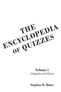 Cover image: The Encyclopedia of Quizzes: Volume 1 9781648012006