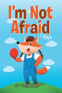 Cover image: I'm Not Afraid 9781648013058