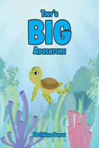 صورة الغلاف: Tiny's Big Adventure 9781648015137