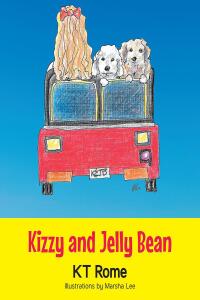 表紙画像: Kizzy and Jelly Bean 9781648015885