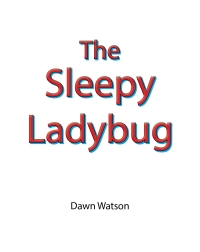 Imagen de portada: The Sleepy Ladybug 9781648016554