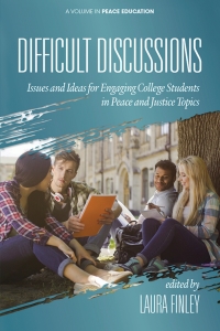 Omslagafbeelding: Difficult Discussions: Issues and Ideas for Engaging College Students in Peace and Justice Topics 9781648021039