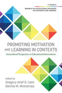 Cover image: Promoting Motivation and Learning in Contexts: Sociocultural Perspectives on Educational Interventions 9781648021602