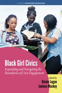 صورة الغلاف: Black Girl Civics: Expanding and Navigating the Boundaries of Civic Engagement 9781648022166