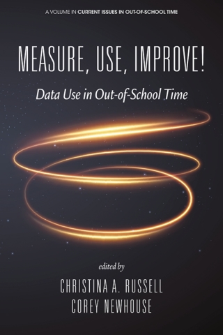 Cover image: Measure, Use, Improve!: Data Use in Out-of-School Time 9781648022531