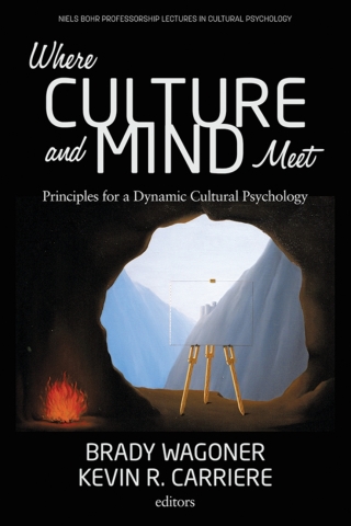 Cover image: Where Culture and Mind Meet: Principles for a Dynamic Cultural Psychology 9781648022562
