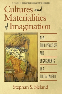 Imagen de portada: Cultures and Materialities of Imagination: New Drug Practices and Engagements in a Digital World 9781648022760