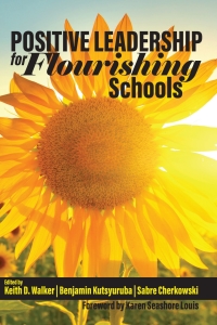 صورة الغلاف: Positive Leadership for Flourishing Schools 9781648023842