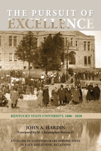 Cover image: The Pursuit of Excellence: Kentucky State University, 1886-2020 9781648023934