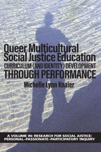 Omslagafbeelding: Queer Multicultural Social Justice Education: Curriculum (and Identity) Development Through Performance 9781648024436