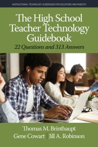 Cover image: The High School Teacher Technology Guidebook: 22 Questions and 313 Answers 9781648024740