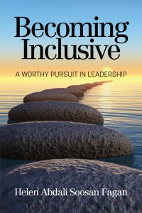 Cover image: Becoming Inclusive: A Worthy Pursuit in Leadership 9781648025235