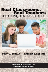 Cover image: Real Classrooms, Real Teachers: The C3 Inquiry in Practice 9781648025785