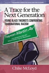 Cover image: A Trace for the Next Generation: Young Black Theorists Confronting Transnational Racism 9781648025938