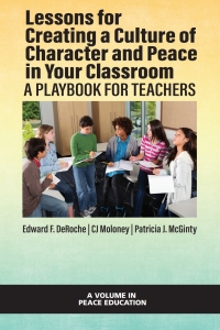Imagen de portada: Lessons for Creating a Culture of Character and Peace in Your Classroom: A Playbook for Teachers 9781648027062