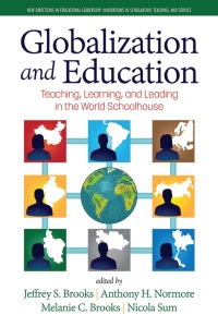 Imagen de portada: Globalization and Education: Teaching, Learning and Leading in the World Schoolhouse 9781648027123