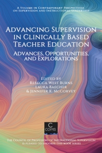 Cover image: Advancing Supervision in Clinically Based Teacher Education: Advances, Opportunities, and Explorations 9781648027185