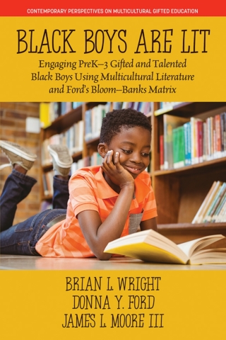 Cover image: Black Boys are Lit: Engaging PreK-3 Gifted and Talented Black Boys Using Multicultural Literature and Ford’s Bloom-Banks Matrix 9781648027475