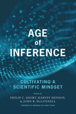 Cover image: Age of Inference: Cultivating a Scientific Mindset 9781648027970