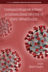 صورة الغلاف: Contemporary Perspectives on Research on Coronavirus Disease 2019 (COVID-19) in Early Childhood Education 9781648028151