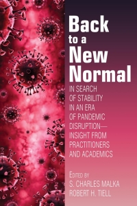 Cover image: Back to a New Normal: In Search of Stability in an Era of Pandemic Disruption – Insight from Practitioners and Academics 9781648028212