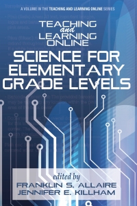 Cover image: Teaching and Learning Online: Science for Elementary Grade Levels 9781648028748