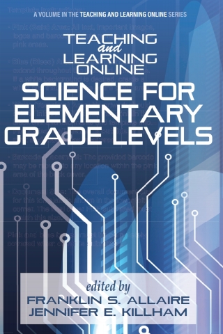 Cover image: Teaching and Learning Online: Science for Elementary Grade Levels 9781648028748