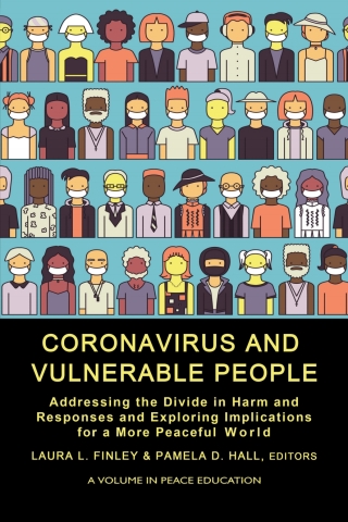 表紙画像: Coronavirus and Vulnerable People: Addressing the Divide in Harm and Responses and Exploring Implications for a More Peaceful World 9781648028830