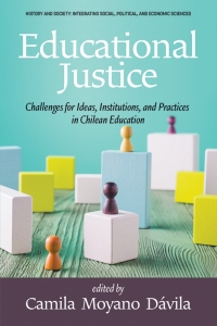 Omslagafbeelding: Educational Justice: Challenges For Ideas, Institutions, and Practices in Chilean Education 9781648028915