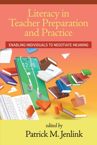 Imagen de portada: Literacy in Teacher Preparation and Practice: Enabling Individuals to Negotiate Meaning 9781648028977