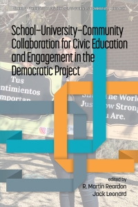 Imagen de portada: School-University-Community Collaboration for Civic Education and   Engagement in the Democratic Project 9781648029417