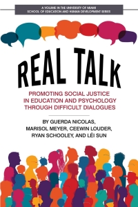 Cover image: Real Talk: Promoting Social Justice in Education and Psychology Through Difficult Dialogues 9781648029806