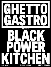 Cover image: Ghetto Gastro Presents Black Power Kitchen 9781648290169