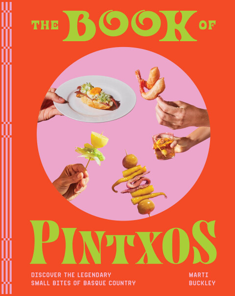 The Book of Pintxos: Discover the Legendary Small Bites of Basque Country - FULL INSTANT DOWNLOAD | PDF DOCX EPUB