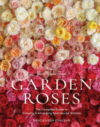 Cover image: Grace Rose Farm: Garden Roses 9781648290831