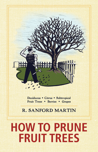صورة الغلاف: How to Prune Fruit Trees 9781626549548