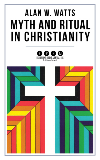 صورة الغلاف: Myth and Ritual in Christianity 9781648373688