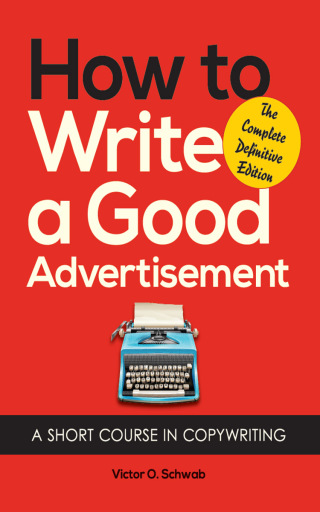 Immagine di copertina: How to Write a Good Advertisement 9781648373145