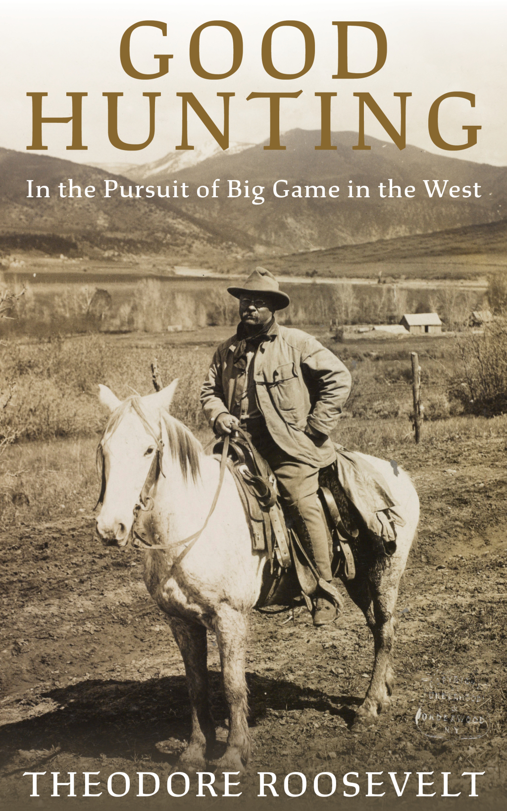 Good Hunting In Pursuit of Big Game in the West