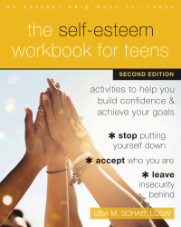 Cover image: The Self-Esteem Workbook for Teens 2nd edition 9781648480003