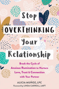 Cover image: Stop Overthinking Your Relationship 9781648480034